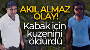 Kabak için kuzenini öldürdü